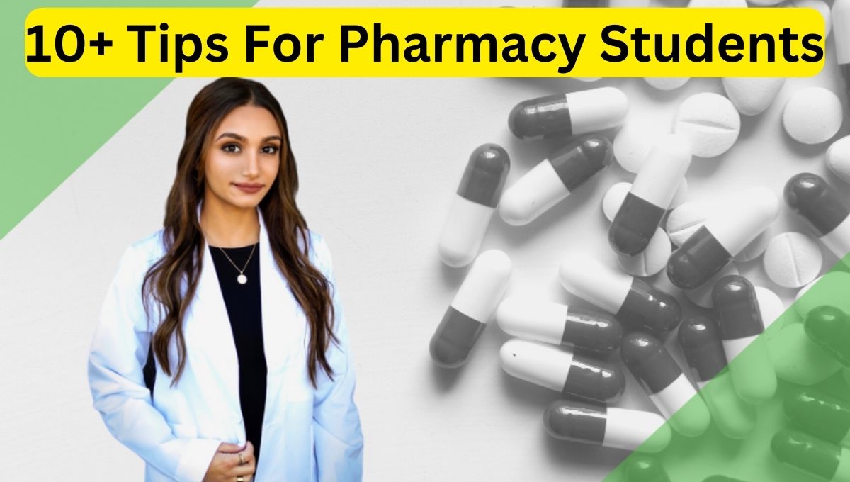 10+ Tips For Pharmacy Students